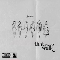 That Walk - Single - Jahoss