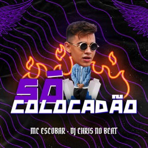 Só Colocadão (feat. Dj Chris No Beat)
