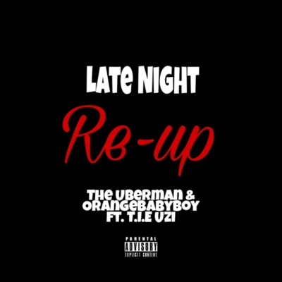 Late Night_ (feat. Orangebabyboy & T.I.E Uzi) - Single