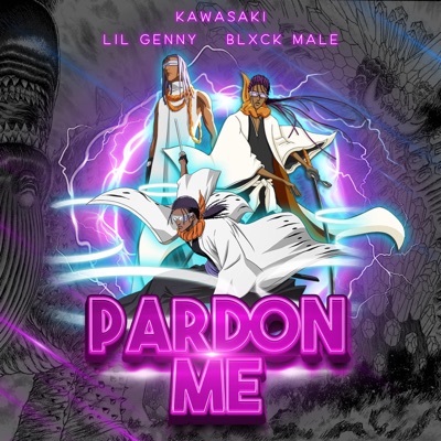 Pardon Me Reduxxx (feat. Genny & Blxck Male) [Redux] - Single