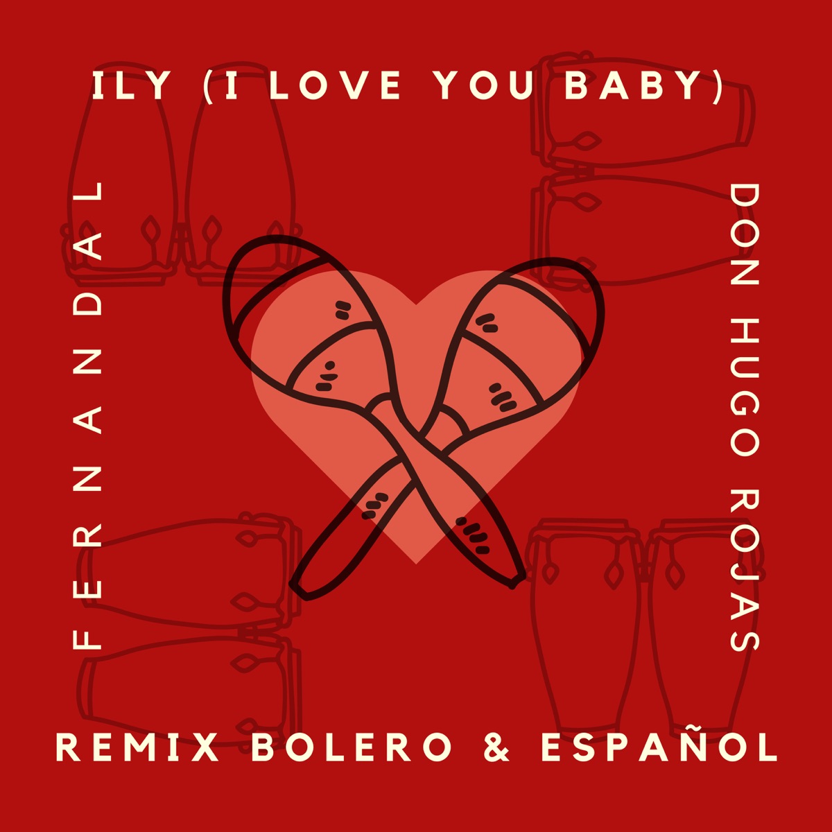 Ily (I Love You Baby) [Remix] - Single by Don Hugo Rojas & Fernandal on  Apple Music