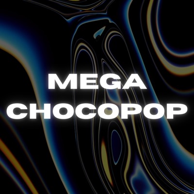 Mega Chocopop - Single