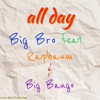 All Day (feat. Rapbaum & Big Bango) - Single - Big Bro