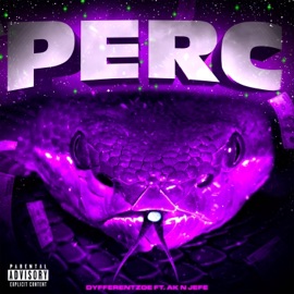 Perc (feat. AK & Jefe) Dyfferent Zoe