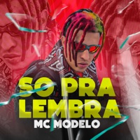 Só pra Lembra - Single - Mc Modelo