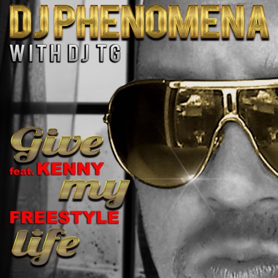 Give My Life (feat. Kenny Freestyle) [Single]