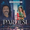 Pardesi - Single