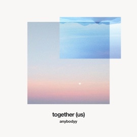 Together (Us) anybodyy