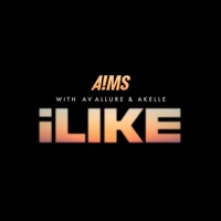 iLIKE - Single - A!MS, AV Allure & Akelle
