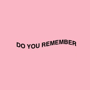 Do You Remember - Single