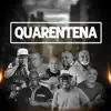 Faeti Ramos, Luisinho Oliveira, Serginho Madureira, Ernesto Teixeira, Carlos Alberto, Dezinho Balanço, Carlão Maneiro & Chiquinho Sem Compromisso - Quarentena
