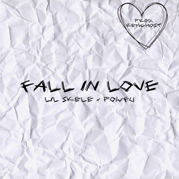 Fall in Love (feat. Powfu) - Single - Lil Skele