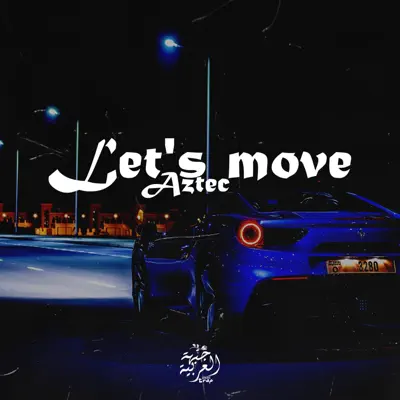 聆聽 Aztec 的「Let's Move - Single」