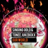 Our World (feat. Tonee Jukeboxx) - Single