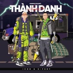 Thành Danh (feat. ICON NGUYEN) [Radio Edit] [Radio Edit] - Single