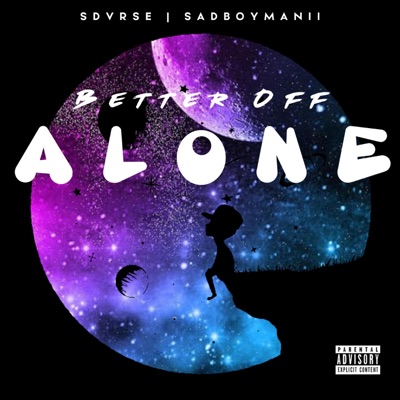 BETTER OFF ALONE (feat. SADBOYMANII) - Single
