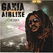 Chezidek - Ganja Airline