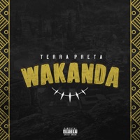 Wakanda - Single - Terra Preta