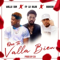 Que Te Valla Bien (feat. FP La Bujia & Rubiera) - Single - Wally Gun