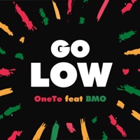 Go Low (feat. BMO) - Single - OneTo
