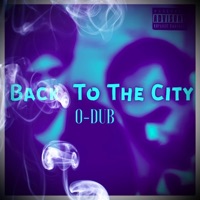 Back To The City - Single - O-dub