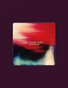 Escucha a The Fade Beta, mira videos musicales, lee su biografía, consulta las fechas de las gira y más.