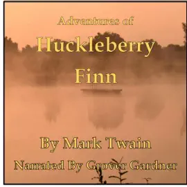 Adventures of Huckleberry Finn (Unabridged)