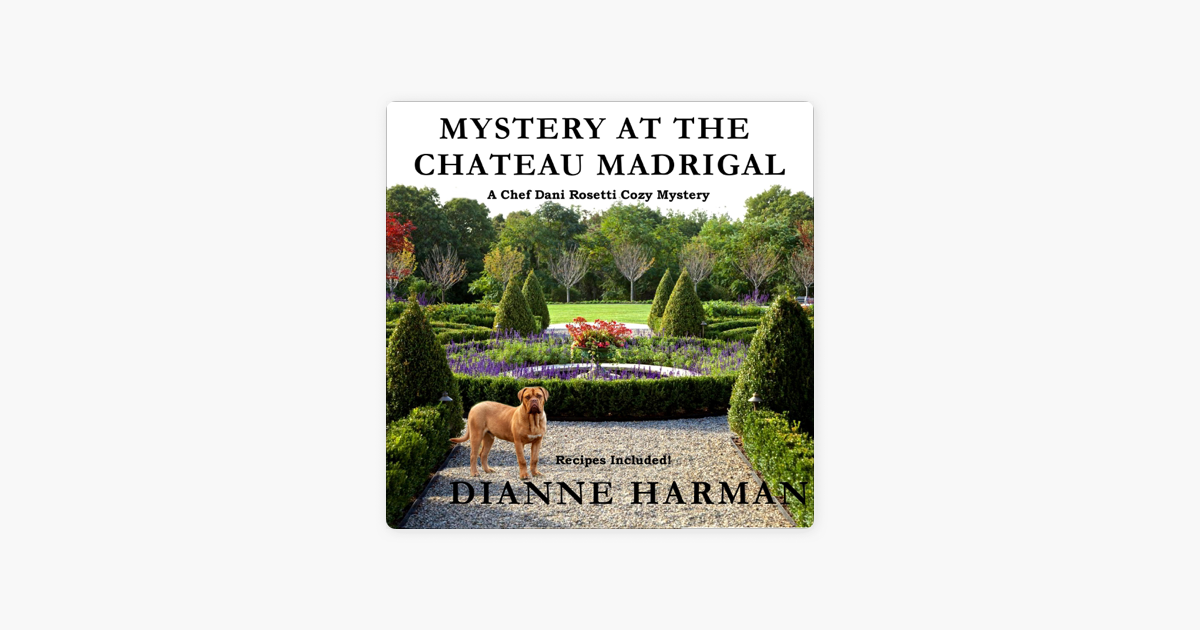 â žmystery At The Chateau Madrigal Chef Dani Rosetti Cozy Mysteries