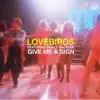 Give Me a Sign (Lovebirds Reserva Limitada Mix) [feat. Holly Backler]