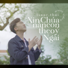 Xin Chúa Nắn Con Theo Ý Ngài - Isaac Thai