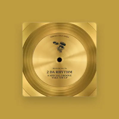Listen to 2 Da Rhythm, watch music videos, read bio, see tour dates & more!
