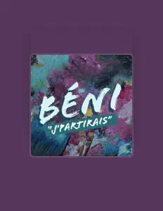 收听 Béni (La Chronik)、观看音乐视频、阅读小传、查看巡演日期等 ！