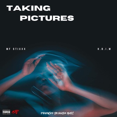 Taking Pictures (feat. MF Stixxx) - Single