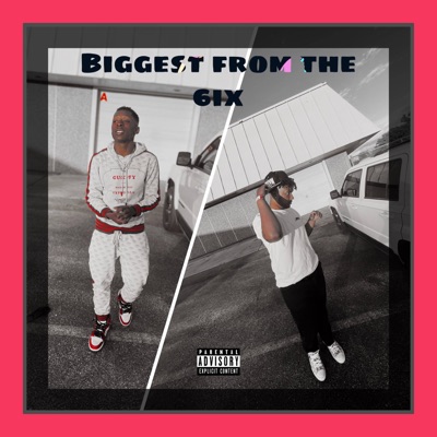 Biggest From The 6ix
