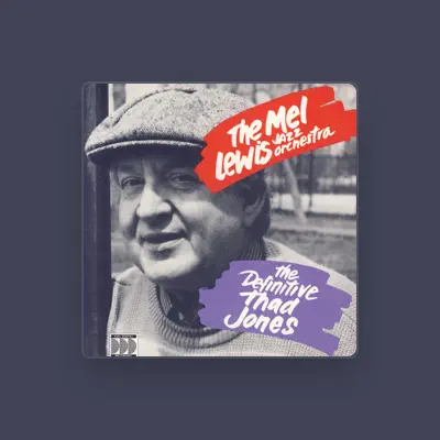 Listen to The Mel Lewis Jazz Orchestra, watch music videos, read bio, see tour dates & more!