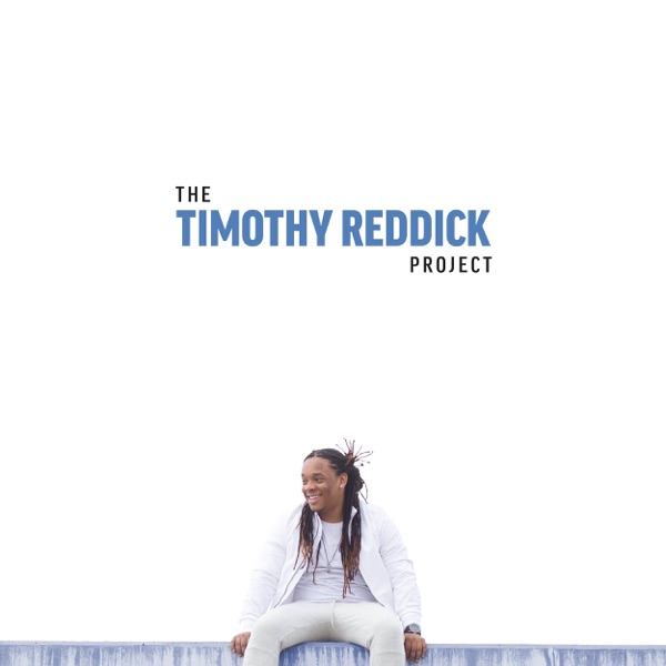 The Timothy Reddick Project