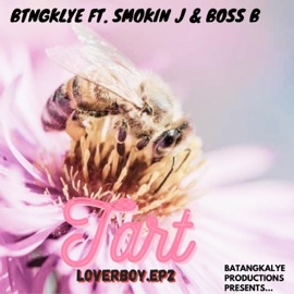 Tart (feat. Smokin J & Boss B) Btngklye