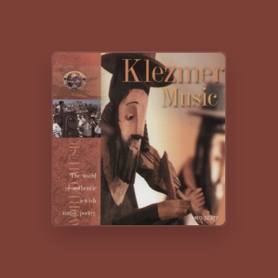 Klezmer Music을(를) 듣고, 뮤직 비디오를 보고, 약력을 읽고, 투어 일정 등을 확인하세요!