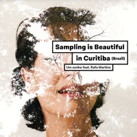 Um Sonho (feat. Rafa Martins) [In Curitiba Brazil] - Single - Sampling is Beautiful & Zajazza