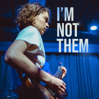 I'm Not Them - Single
