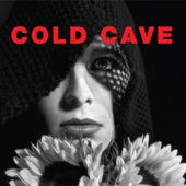 Cold Cave - Burning Sage