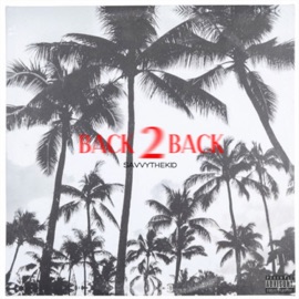 Back 2 Back SavvyTheKid