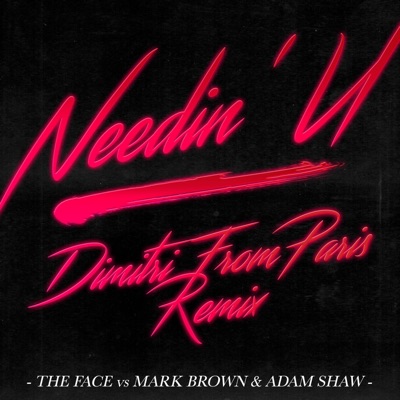 Needin' U (Dimitri From Paris Remix) - Single
