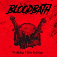 Bloodbath (feat. Maine the Medicine) - Single - ThisIsHipHopp
