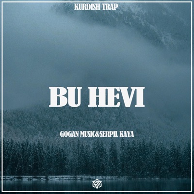 Gogan Music - Bu Hevi (feat. Serpil Kaya)