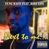 Next to me (feat. Rell Lyfe) - Single