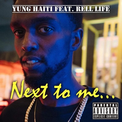 Next to me (feat. Rell Lyfe) - Single