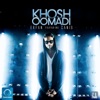 Khosh Oomadi - Single