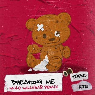 Breaking Me (Mike Williams Remix) - Single
