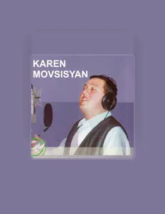 Poslechněte si interpreta Karen Movsisyan, sledujte hudební videa, přečtěte si životopis, podívejte se na data turné a další informace.
